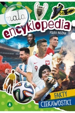 Mała encyklopedia. Piłka nożna